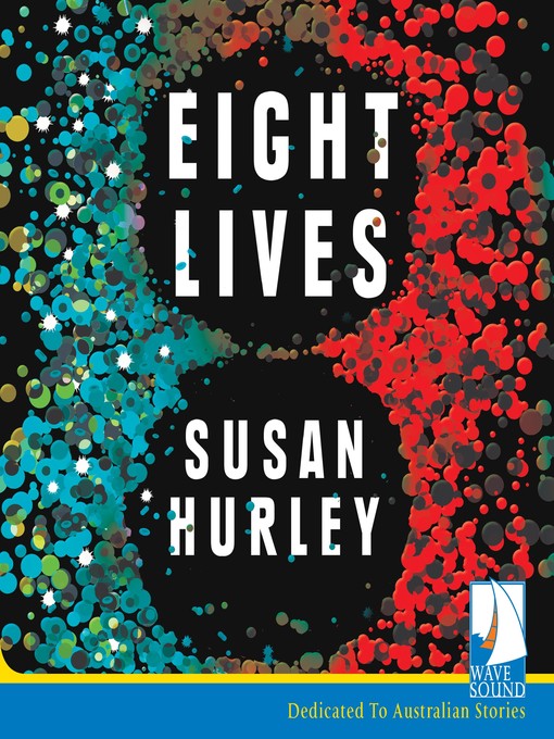 Title details for Eight Lives by Susan Hurley - Available